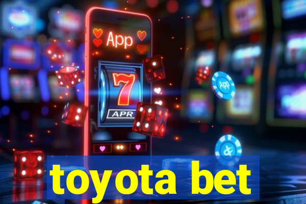 toyota bet